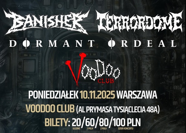 Bilety na  Koncert Banisher / Terrordome / Dormant Ordeal Warszawa VooDoo